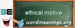 WordMeaning blackboard for ethical motive